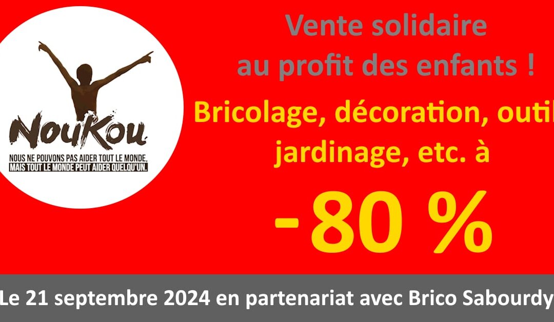 Vente solidaire – Magasin Brico Sabourdy – Matériel de bricolage remisé à minimum 80% – 21 septembre